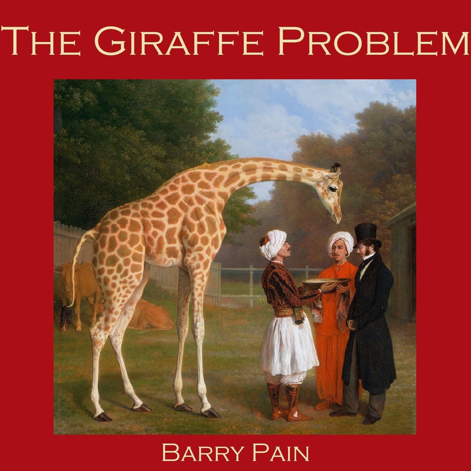 The Giraffe Problem Audiobook, by Barry Pain