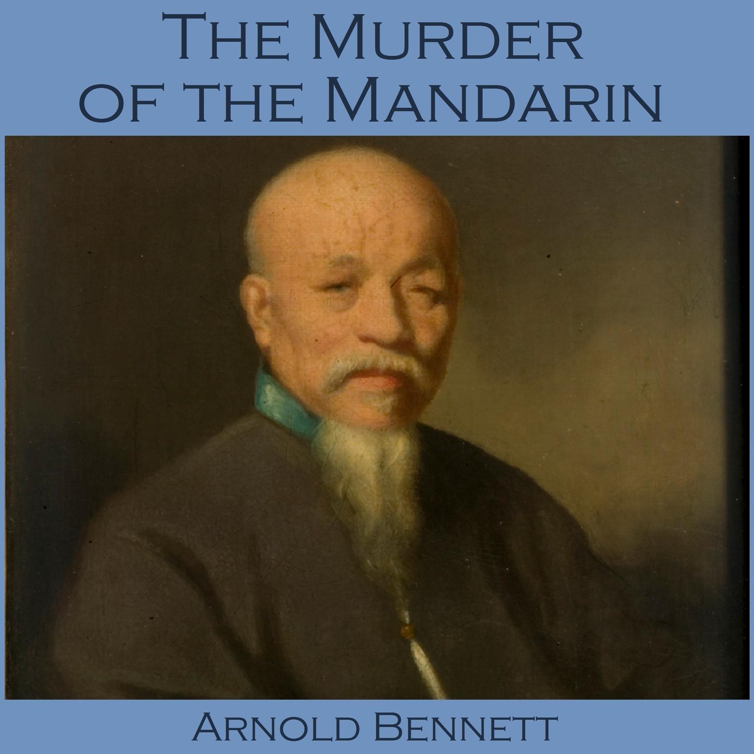 The Murder of the Mandarin Audiobook, by Arnold Bennett