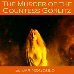 The Murder of the Countess Görlitz Audiobook, by Sabine Baring-Gould
