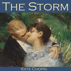 The Storm Audiobook, by Kate Chopin