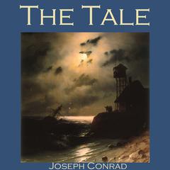 The Tale Audiobook, by Joseph Conrad