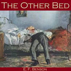 The Other Bed Audiobook, by E. F. Benson