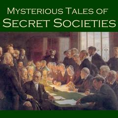 Mysterious Tales of Secret Societies Audiobook, by various authors