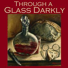 Through a Glass Darkly Audiobook, by various authors