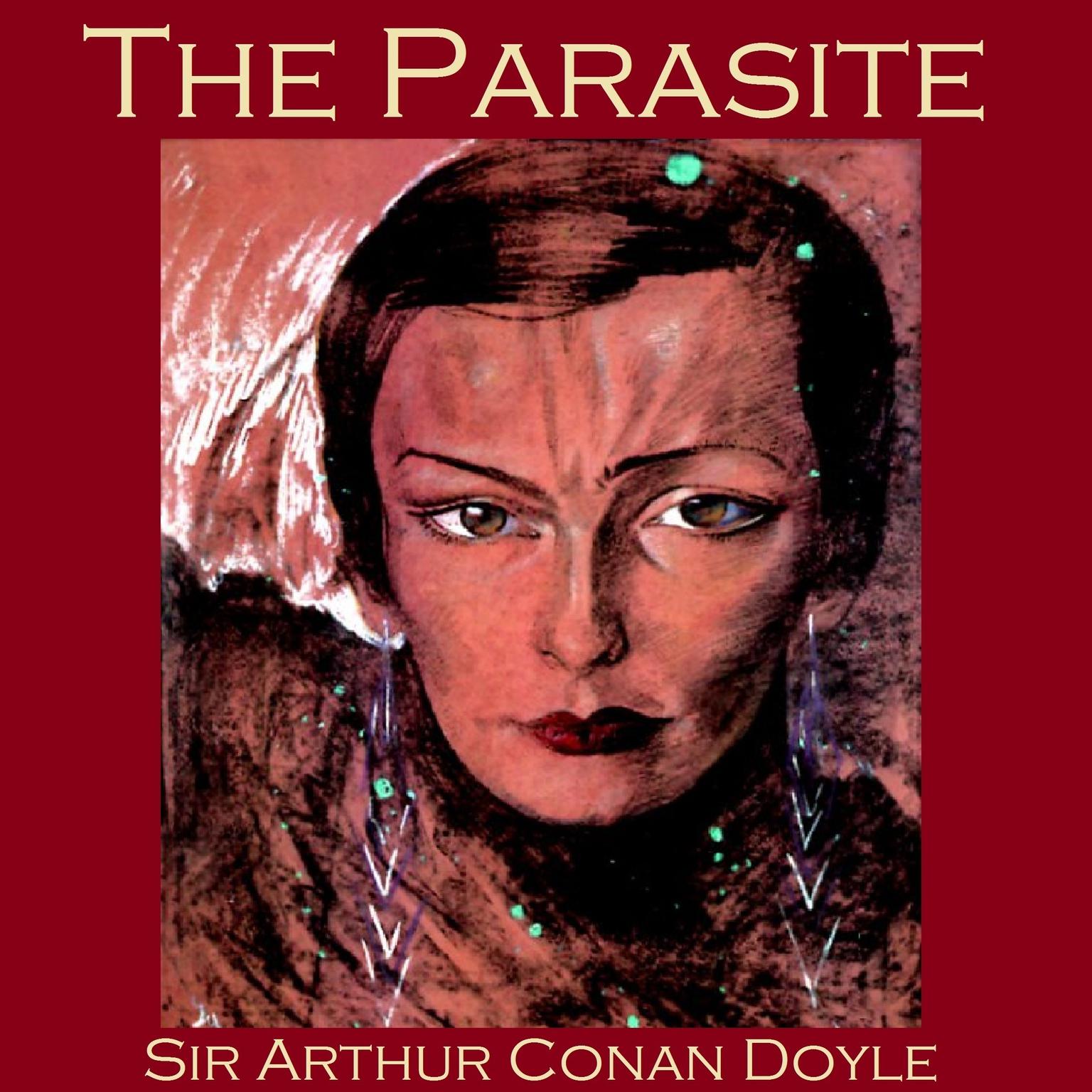 The Parasite Audiobook, by Arthur Conan Doyle