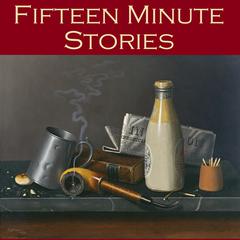 Fifteen Minute Stories: 45 Gigantic Little Tales Audiobook, by various authors