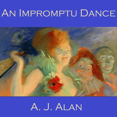 An Impromptu Dance Audiobook, by A. J. Alan