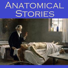 Anatomical Stories Audiobook, by various authors