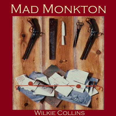 Mad Monkton Audiobook, by Wilkie Collins