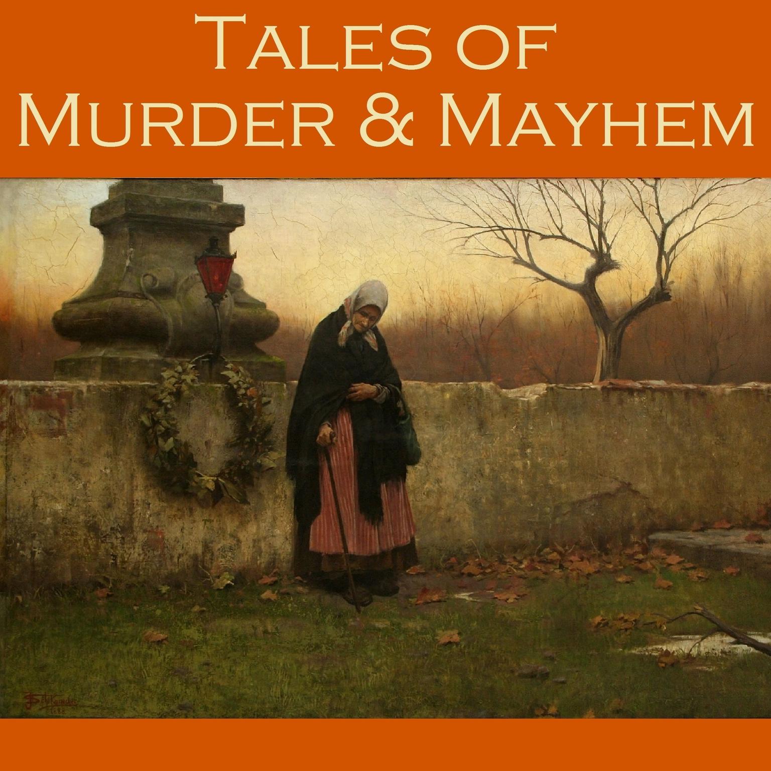 Tales of Murder and Mayhem: 40 Classic Short Stories Audiobook, by various authors