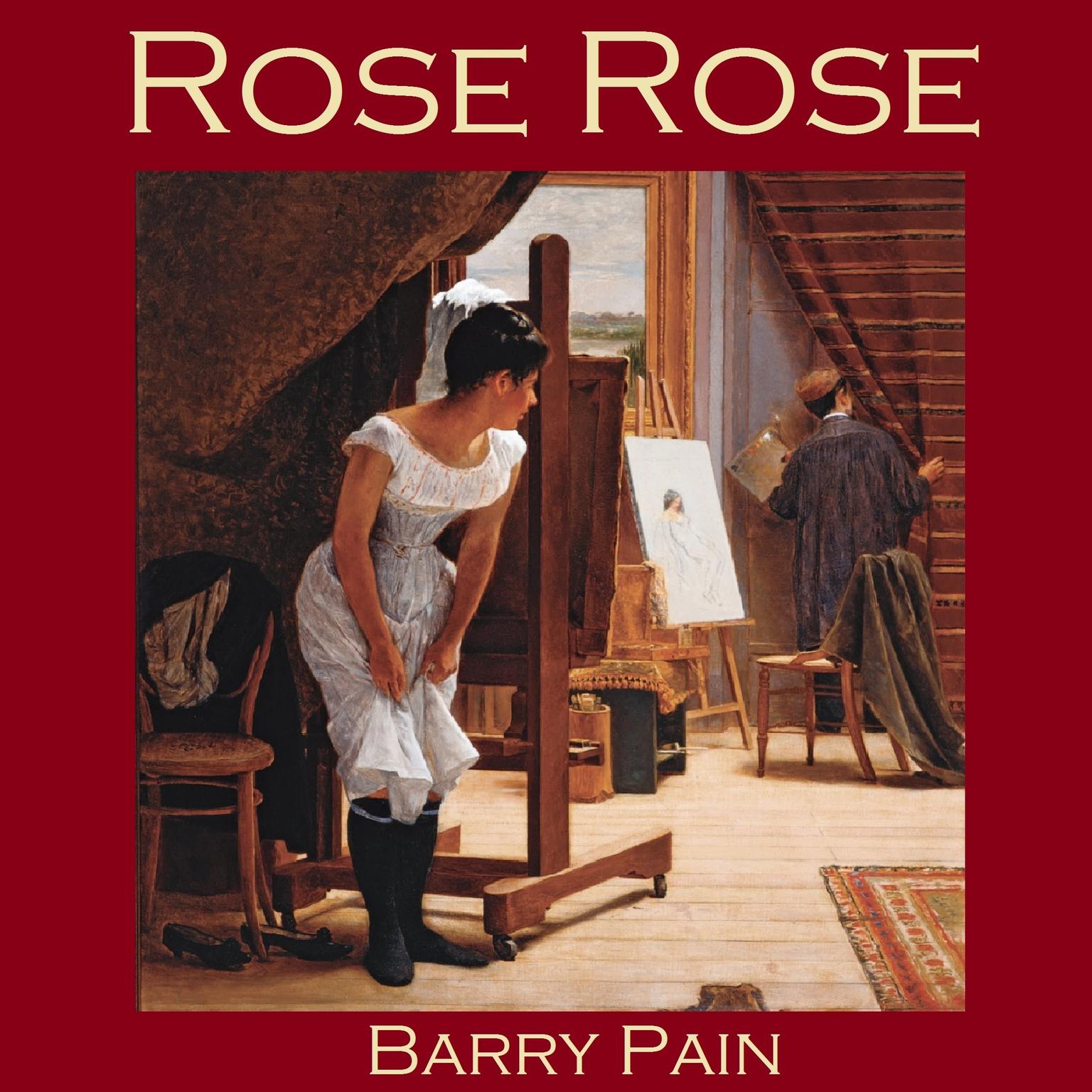 Rose Rose Audiobook, by Barry Pain