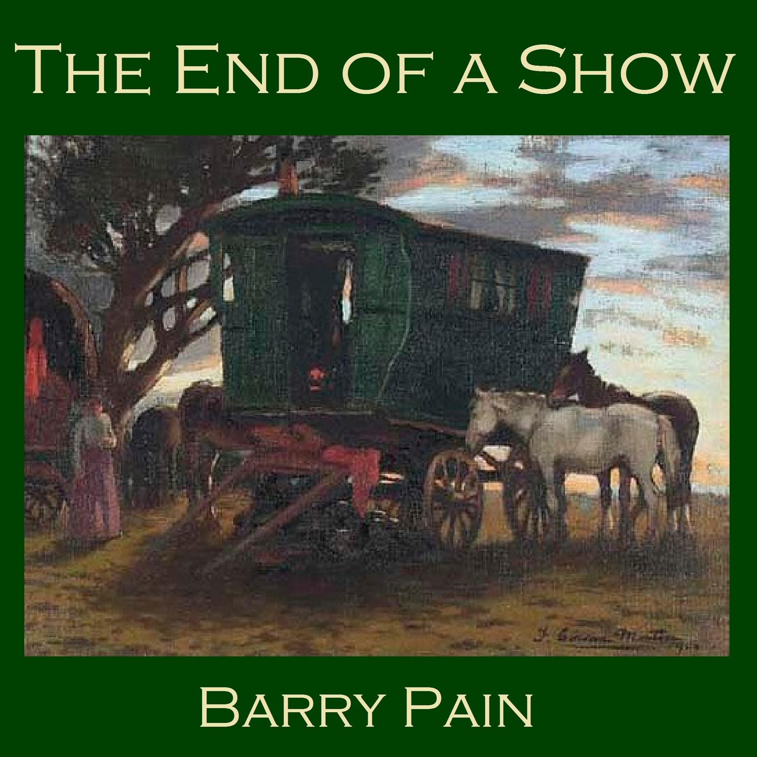 The End of a Show Audiobook, by Barry Pain