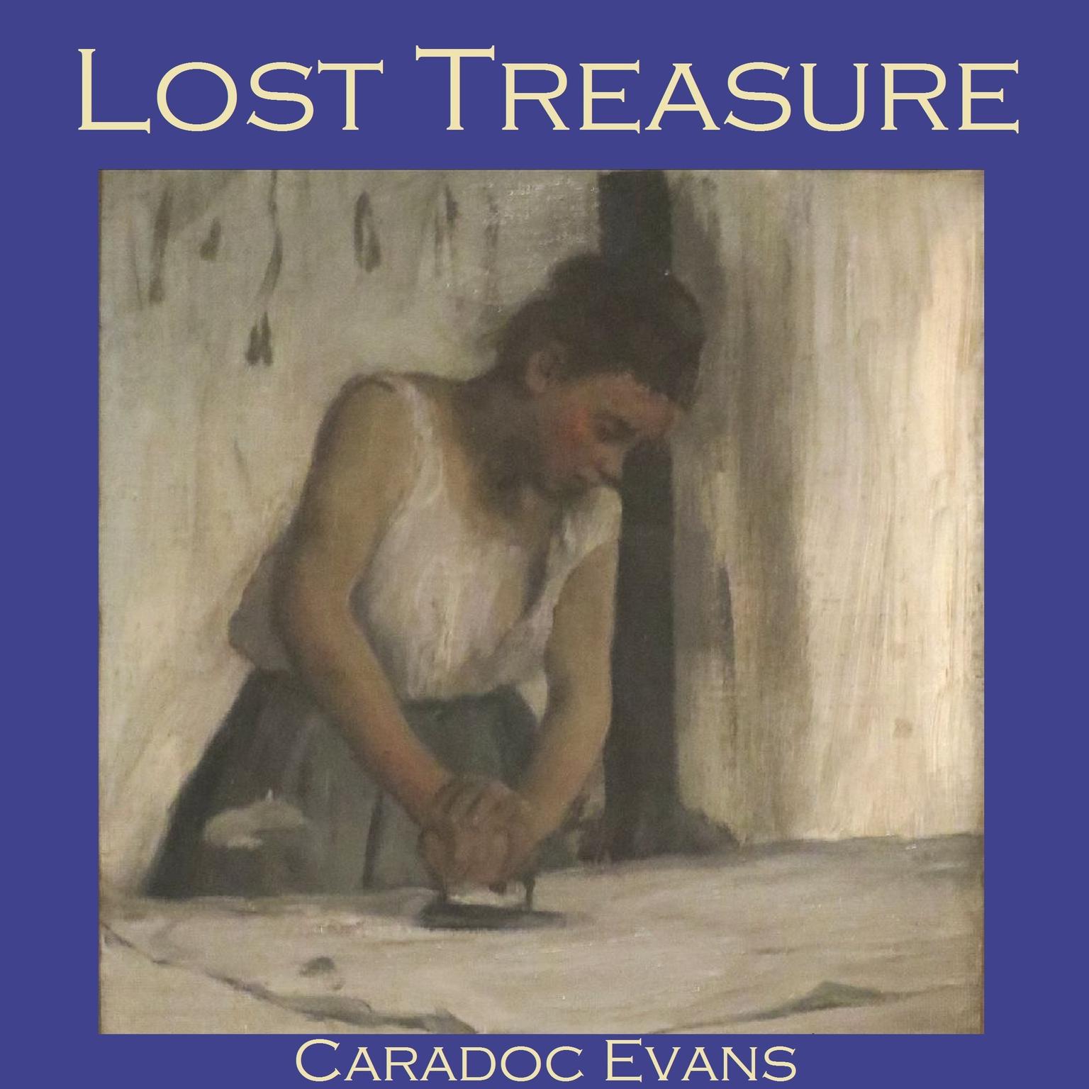 Lost Treasure Audiobook, by Caradoc Evans
