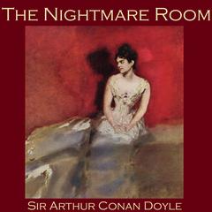 The Nightmare Room Audiobook, by Arthur Conan Doyle