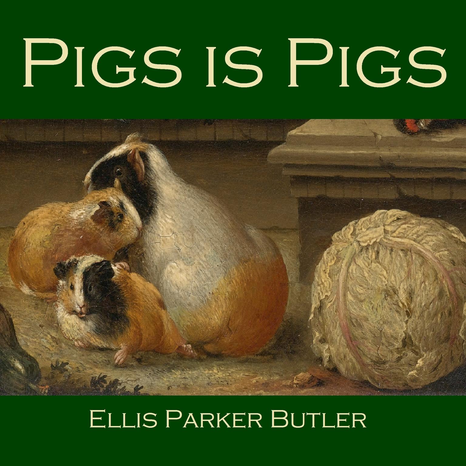 Pigs Is Pigs Audiobook, by Ellis Parker Butler