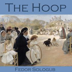 The Hoop Audiobook, by Fedor Sologub