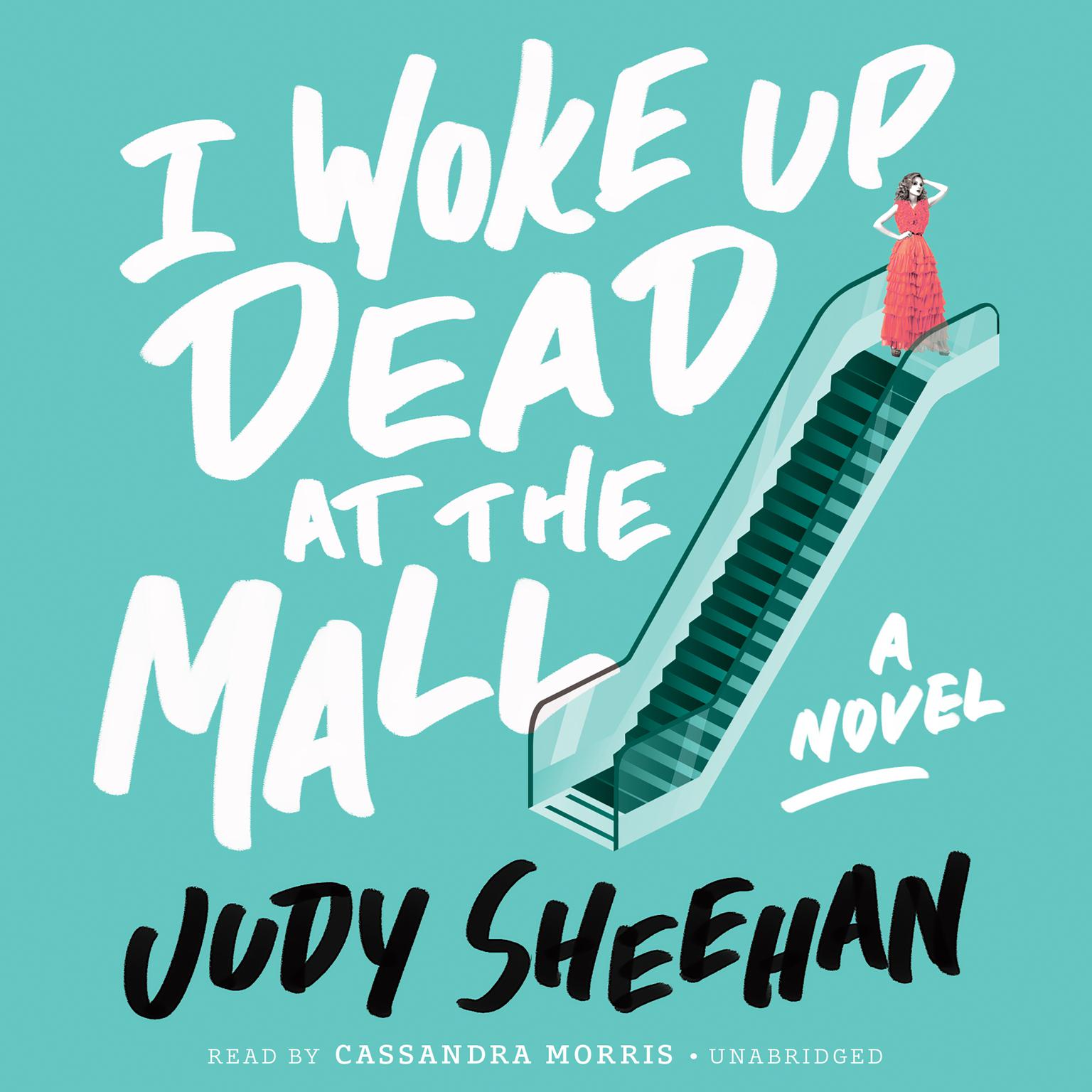 I Woke Up Dead at the Mall Audiobook, by Judy Sheehan