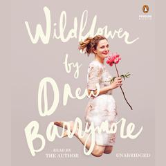 Wildflower Audiobook, by Drew Barrymore