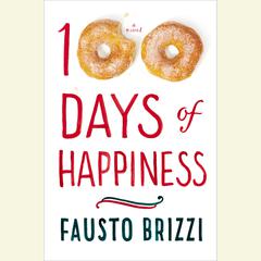 100 Days of Happiness: A Novel Audiobook, by 