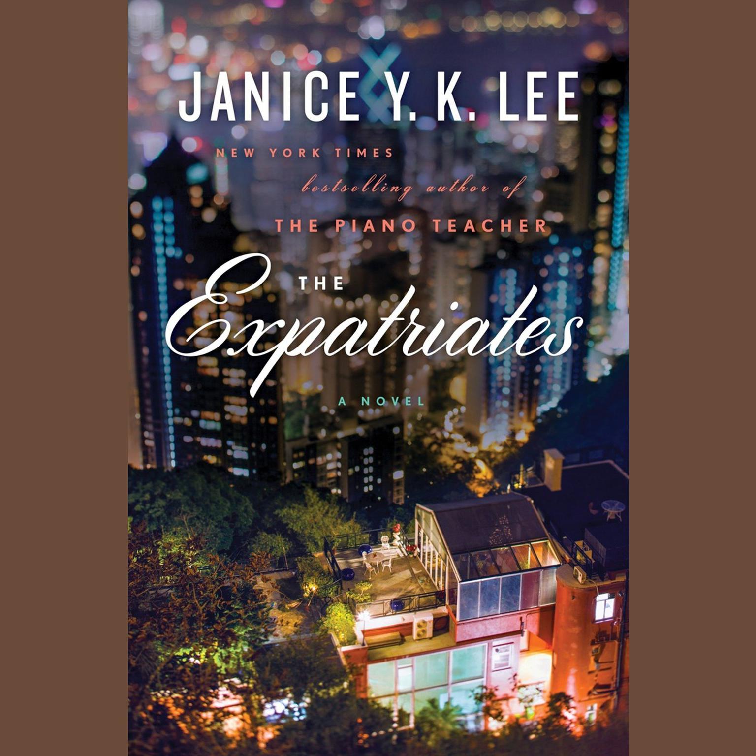 The Expatriates: A Novel Audiobook, by Janice Y. K. Lee