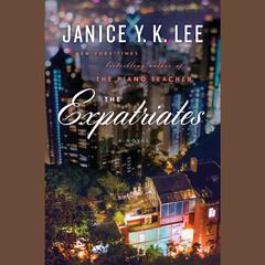 The Expatriates: A Novel Audiobook, by Janice Y. K. Lee