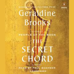 The Secret Chord: A Novel Audiobook, by Geraldine Brooks