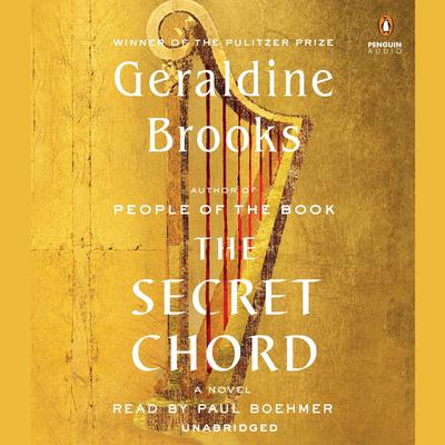 The Secret Chord: A Novel Audiobook, by Geraldine Brooks