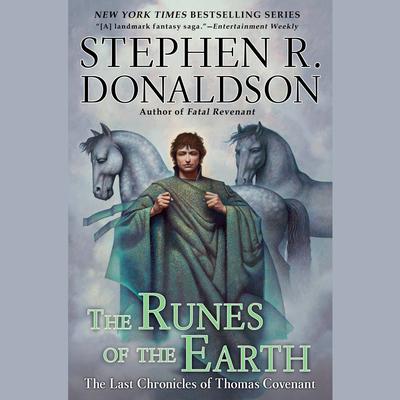 The Runes of the Earth: The Last Chronicles of Thomas Convenant Audiobook, by Stephen R. Donaldson