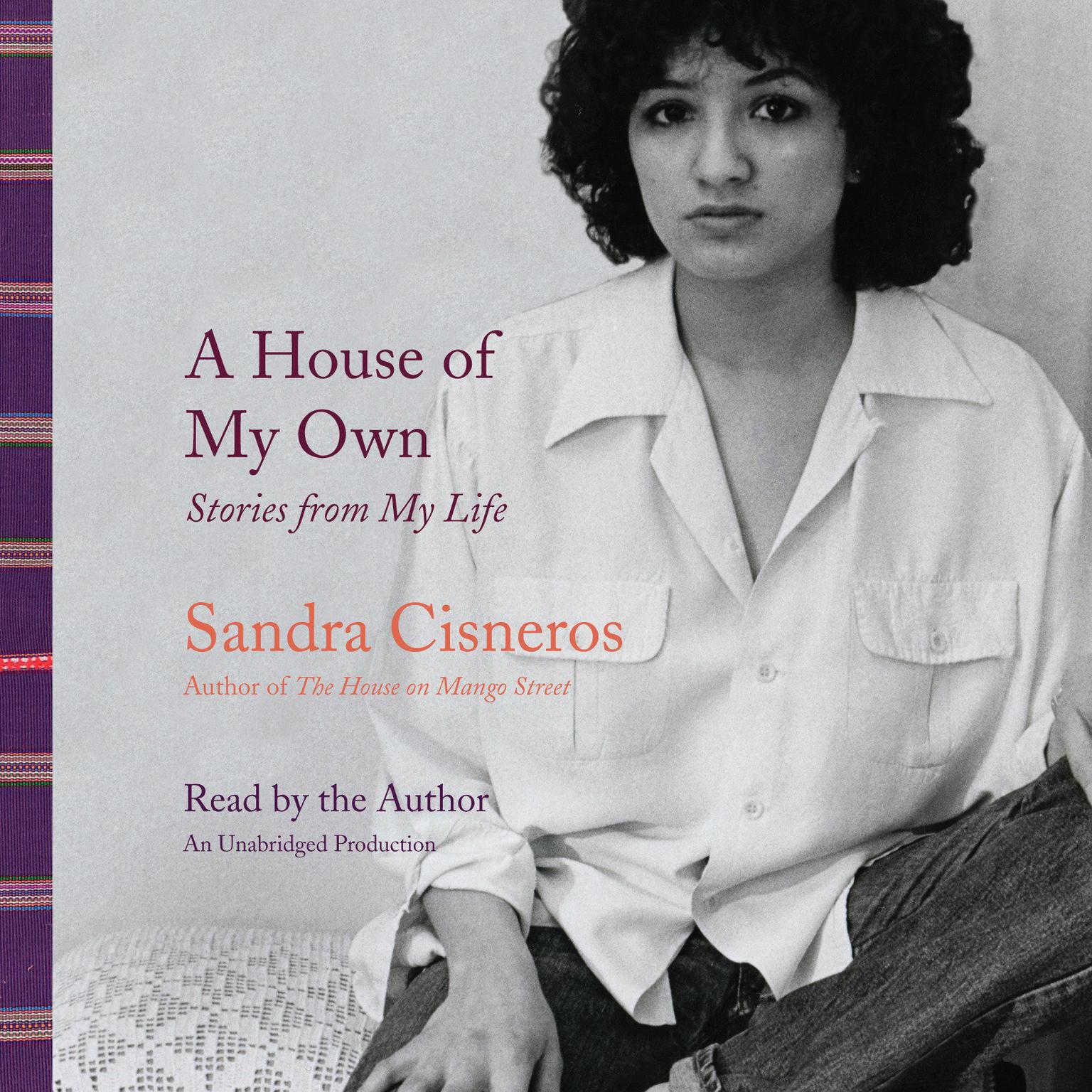A House of My Own: Stories from My Life Audiobook, by Sandra Cisneros