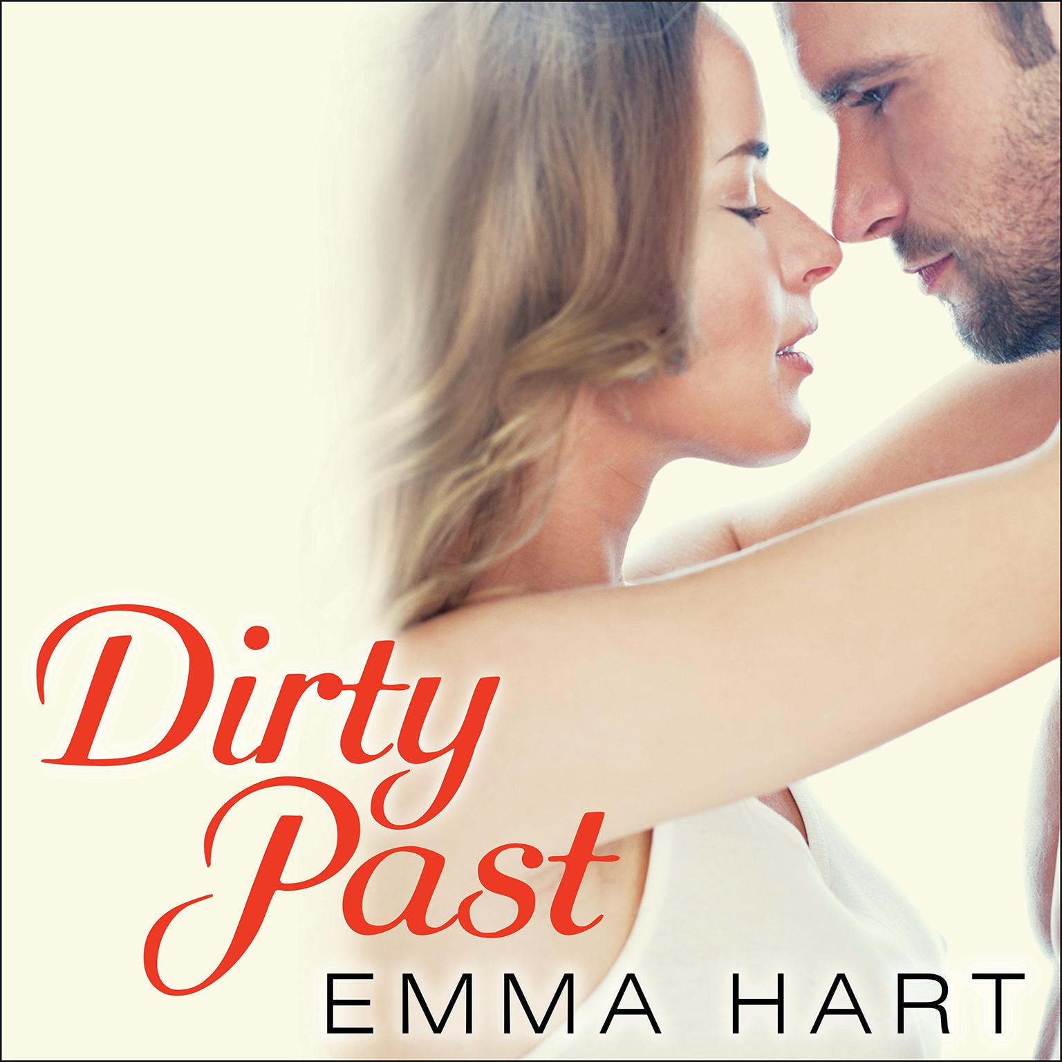 Dirty Past Audiobook, by Emma Hart