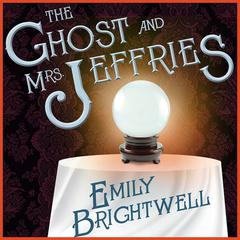 The Ghost and Mrs. Jeffries Audiobook, by Emily Brightwell