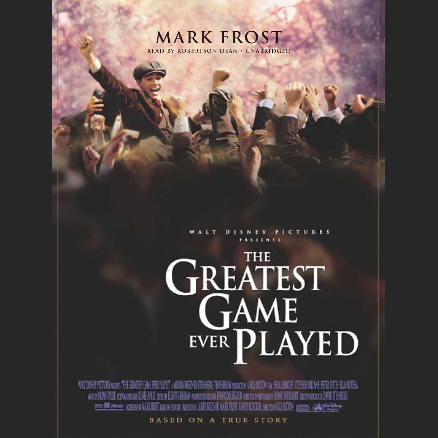 The Greatest Game Ever Played: Harry Vardon, Francis Ouimet, and the Birth of Modern Golf Audiobook, by Mark Frost