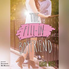 The Fill-in Boyfriend Audiobook, by Kasie West