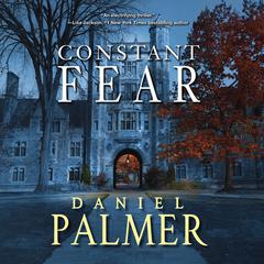 Constant Fear Audiobook, by Daniel Palmer