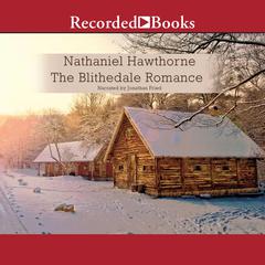 The Blithedale Romance Audiobook, by Nathaniel Hawthorne