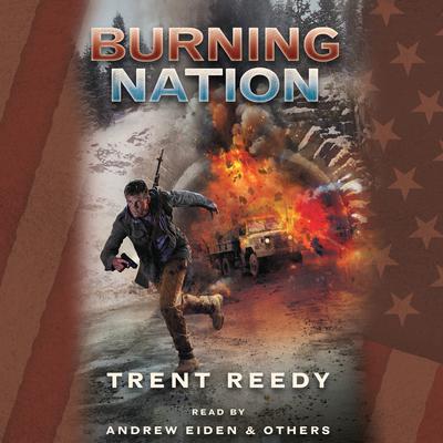 Burning Nation (Divided We Fall, Book 2) Audiobook, by Trent Reedy