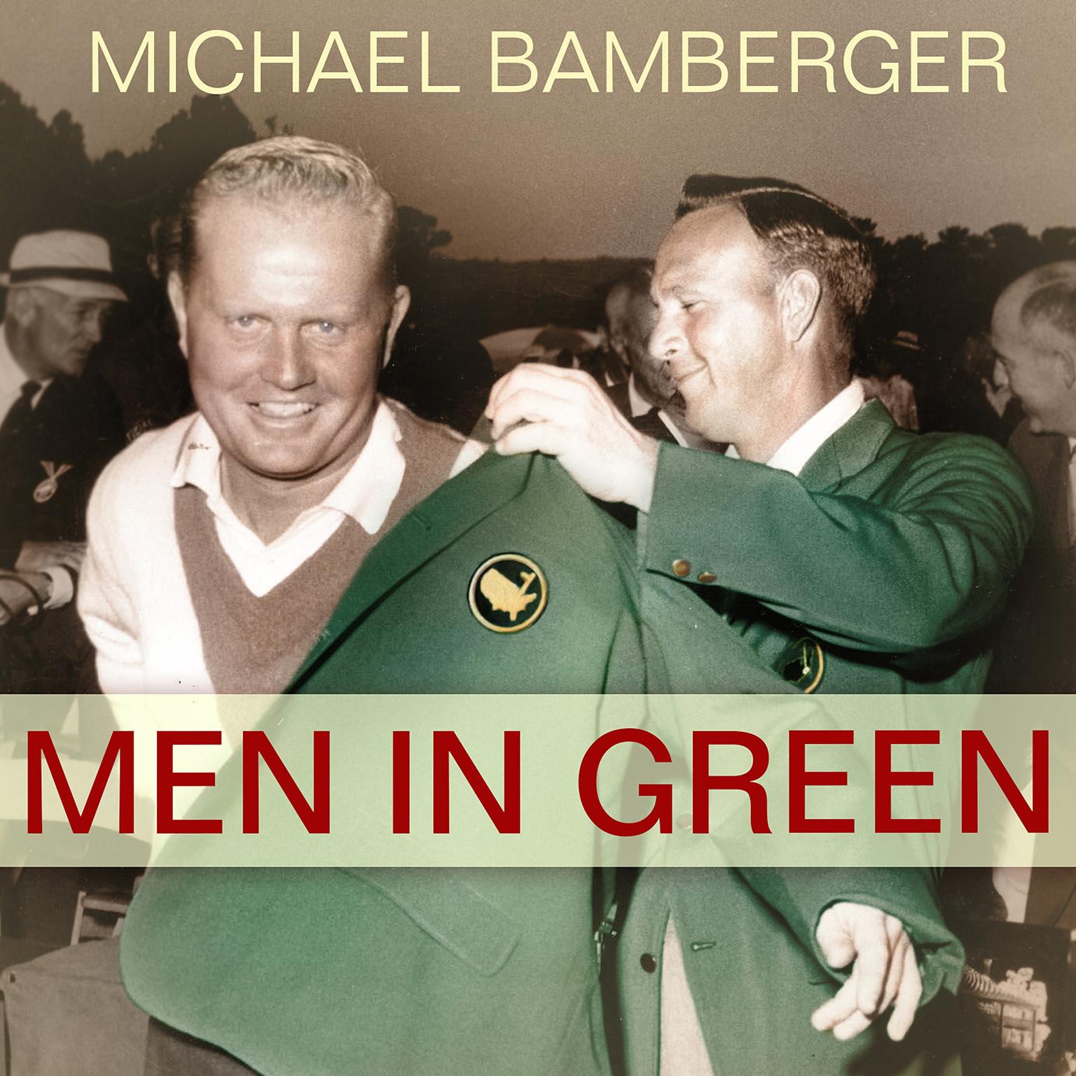 Men in Green Audiobook, by Michael Bamberger