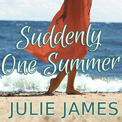 Suddenly One Summer Audiobook, by Julie James