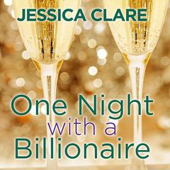 One Night with a Billionaire Audiobook, by Jessica Clare