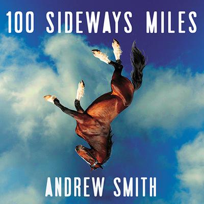 100 Sideways Miles Audiobook, by Andrew Smith