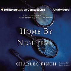 Home by Nightfall: A Charles Lenox Mystery Audiobook, by Charles Finch