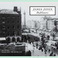 Dubliners: A Selection of Short Stories Audiobook, by James Joyce