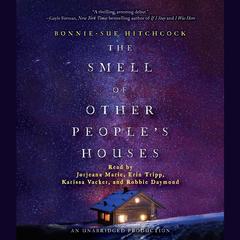 The Smell of Other People's Houses Audiobook, by Bonnie-Sue Hitchcock