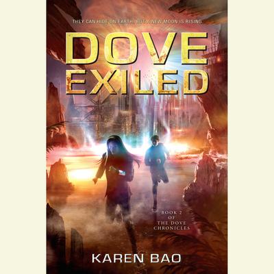 Dove Exiled Audiobook, by Karen Bao