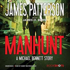 Manhunt: A Michael Bennett Story Audiobook, by 