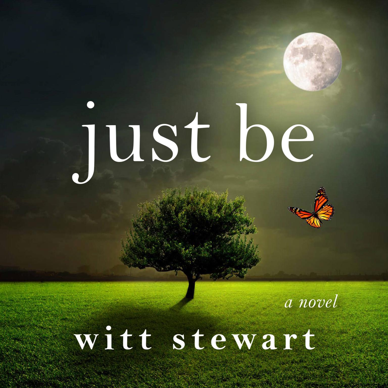 Just Be Audiobook, by Witt Stewart