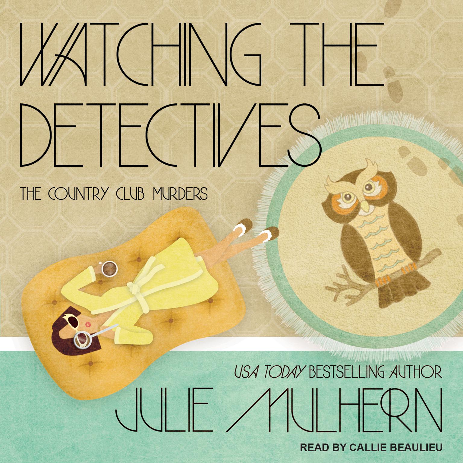 Watching the Detectives  Audiobook, by Julie Mulhern