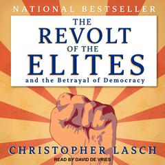 The Revolt of the Elites and the Betrayal of Democracy Audiobook, by 