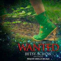 Wanted Audiobook, by Betsy Schow