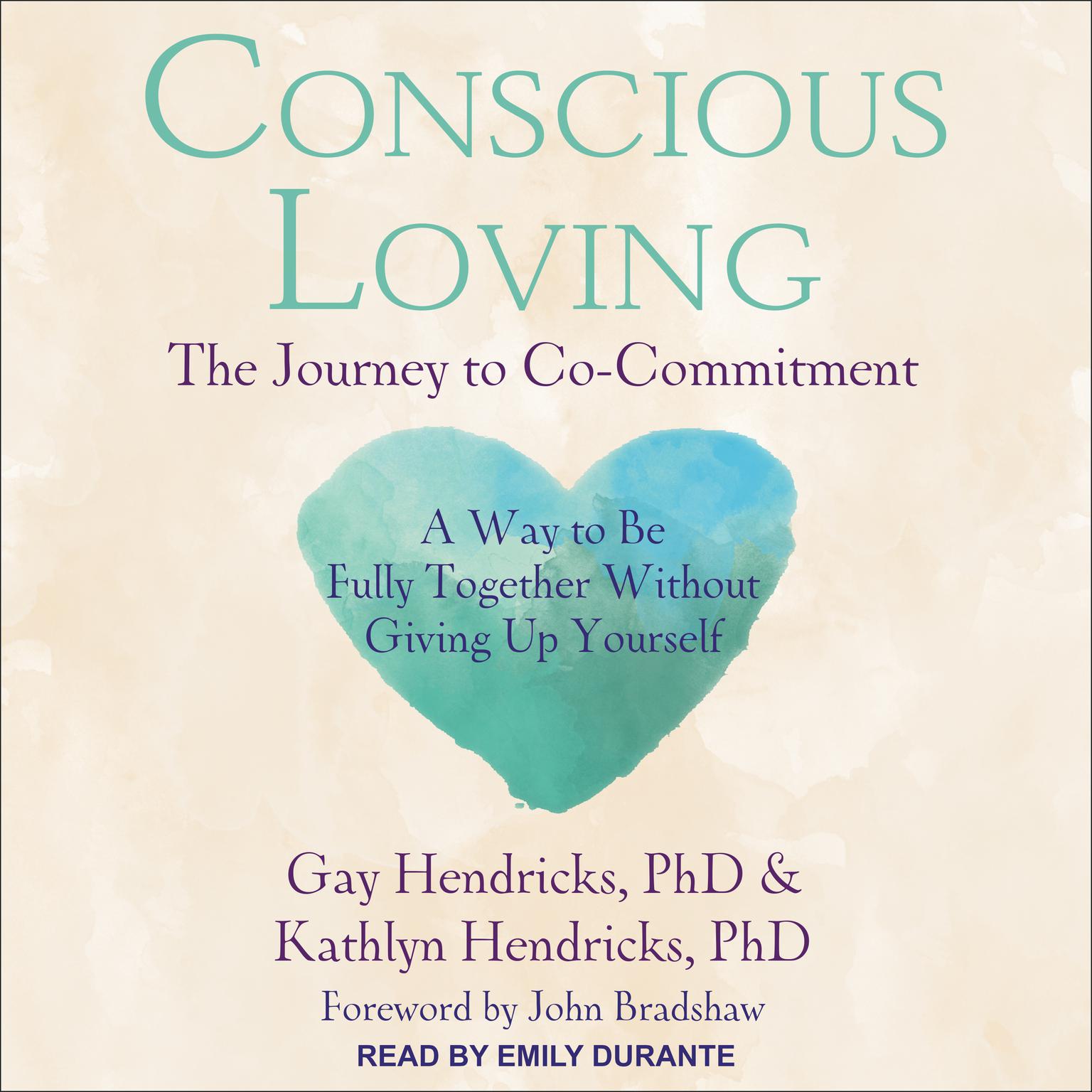 Conscious Loving: The Journey to Co-Commitment Audiobook